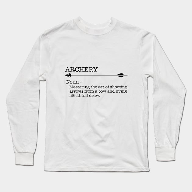 Archery - Archery Noun Long Sleeve T-Shirt by Kudostees